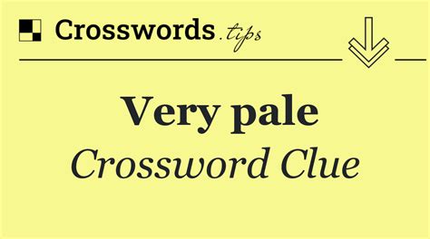 pale crossword clue|pale crossword clue 3 letters.